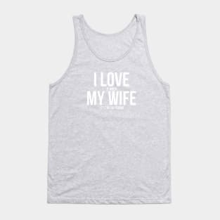 I Love My Wife Tank Top